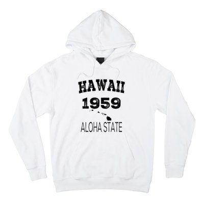 Hawaii Aloha State 1959 Vintage Established Sports Hawaiian Islands Hi Hoodie