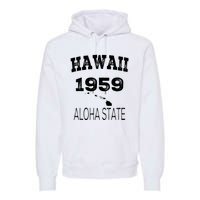 Hawaii Aloha State 1959 Vintage Established Sports Hawaiian Islands Hi Premium Hoodie