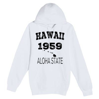 Hawaii Aloha State 1959 Vintage Established Sports Hawaiian Islands Hi Premium Pullover Hoodie