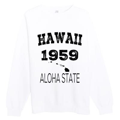 Hawaii Aloha State 1959 Vintage Established Sports Hawaiian Islands Hi Premium Crewneck Sweatshirt