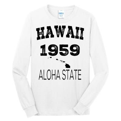 Hawaii Aloha State 1959 Vintage Established Sports Hawaiian Islands Hi Tall Long Sleeve T-Shirt