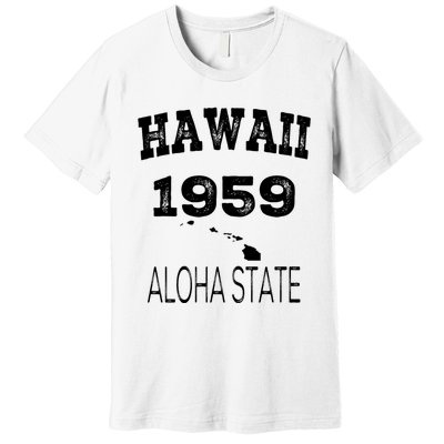 Hawaii Aloha State 1959 Vintage Established Sports Hawaiian Islands Hi Premium T-Shirt