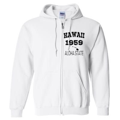 Hawaii Aloha State 1959 Vintage Established Sports Hawaiian Islands Hi Full Zip Hoodie