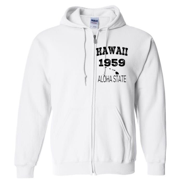 Hawaii Aloha State 1959 Vintage Established Sports Hawaiian Islands Hi Full Zip Hoodie