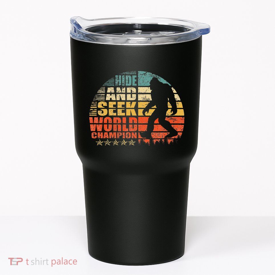 Hide And Seek World Champion Bigfoot Is Real Tumbler