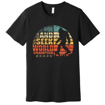 Hide And Seek World Champion Bigfoot Is Real Premium T-Shirt