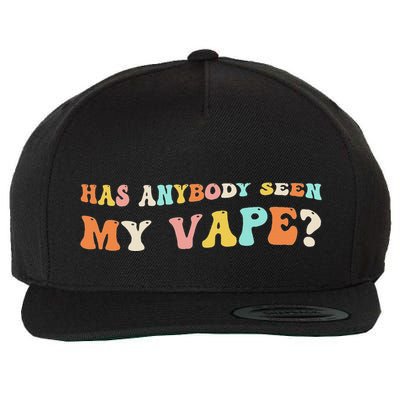 Has Anybody Seen My Vape Funny Sarcastic Retro Groovy Wool Snapback Cap