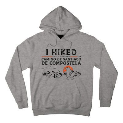 Hiked A Small Section Camino De Santiago De Compostela Tall Hoodie