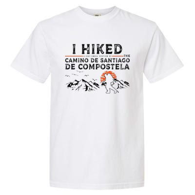 Hiked A Small Section Camino De Santiago De Compostela Garment-Dyed Heavyweight T-Shirt