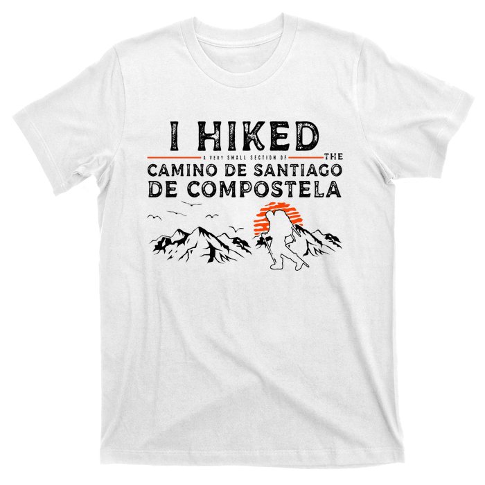 Hiked A Small Section Camino De Santiago De Compostela T-Shirt