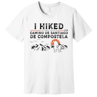 Hiked A Small Section Camino De Santiago De Compostela Premium T-Shirt