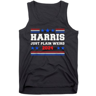 Harris Allies Saying Just Plain Weird To Trump Liberal Say Tank Top