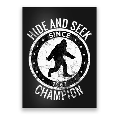 Hide And Seek Champion Bigfoot Sasquatch Since 1967 Poster