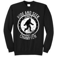 Hide And Seek Champion Bigfoot Sasquatch Since 1967 Tall Sweatshirt