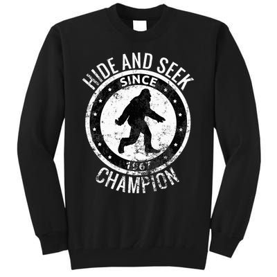 Hide And Seek Champion Bigfoot Sasquatch Since 1967 Tall Sweatshirt