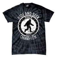 Hide And Seek Champion Bigfoot Sasquatch Since 1967 Tie-Dye T-Shirt