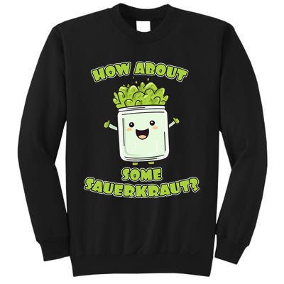 How About Some Sauerkraut Sweatshirt