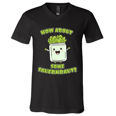 How About Some Sauerkraut V-Neck T-Shirt