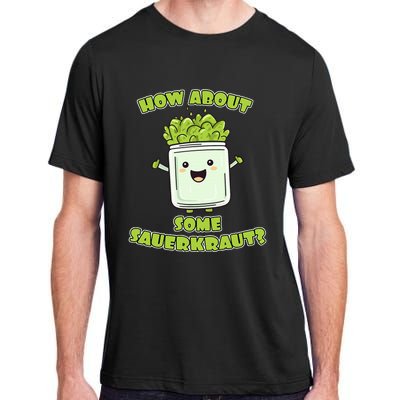 How About Some Sauerkraut Adult ChromaSoft Performance T-Shirt