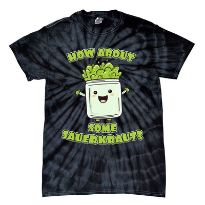 How About Some Sauerkraut Tie-Dye T-Shirt