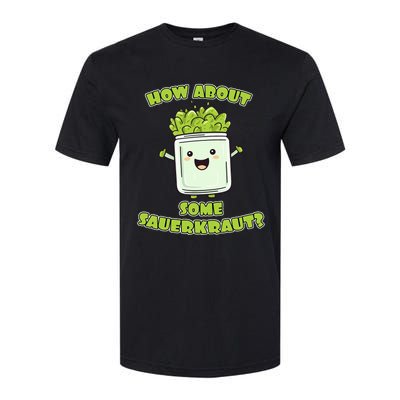 How About Some Sauerkraut Softstyle CVC T-Shirt