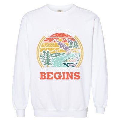 Humor And So The Adventure Begins Vintage Retro Garment-Dyed Sweatshirt