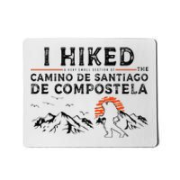 Hiked A Small Section Camino de Santiago de Compostela Mousepad