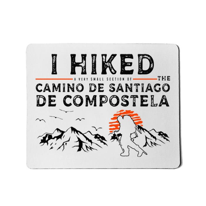 Hiked A Small Section Camino de Santiago de Compostela Mousepad