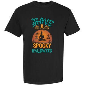 Have A Spooky Halloween Typography Lettering Garment-Dyed Heavyweight T-Shirt