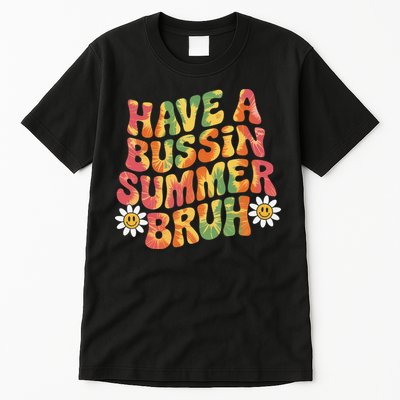 Have A Summer Bruh Funny Teacher Last Day Of School Tall T-Shirt