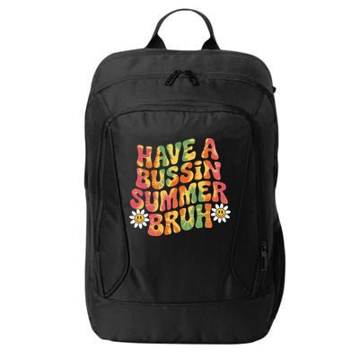 Have A Summer Bruh Funny Teacher Last Day Of School City Backpack