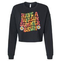 Have A Summer Bruh Funny Teacher Last Day Of School Cropped Pullover Crew
