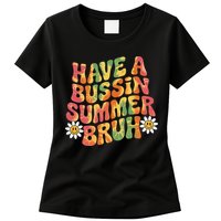 Have A Summer Bruh Funny Teacher Last Day Of School Womens T-Shirt