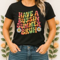 Have A Summer Bruh Funny Teacher Last Day Of School Womens T-Shirt