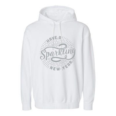 Have A Sparkling New Year Garment-Dyed Fleece Hoodie