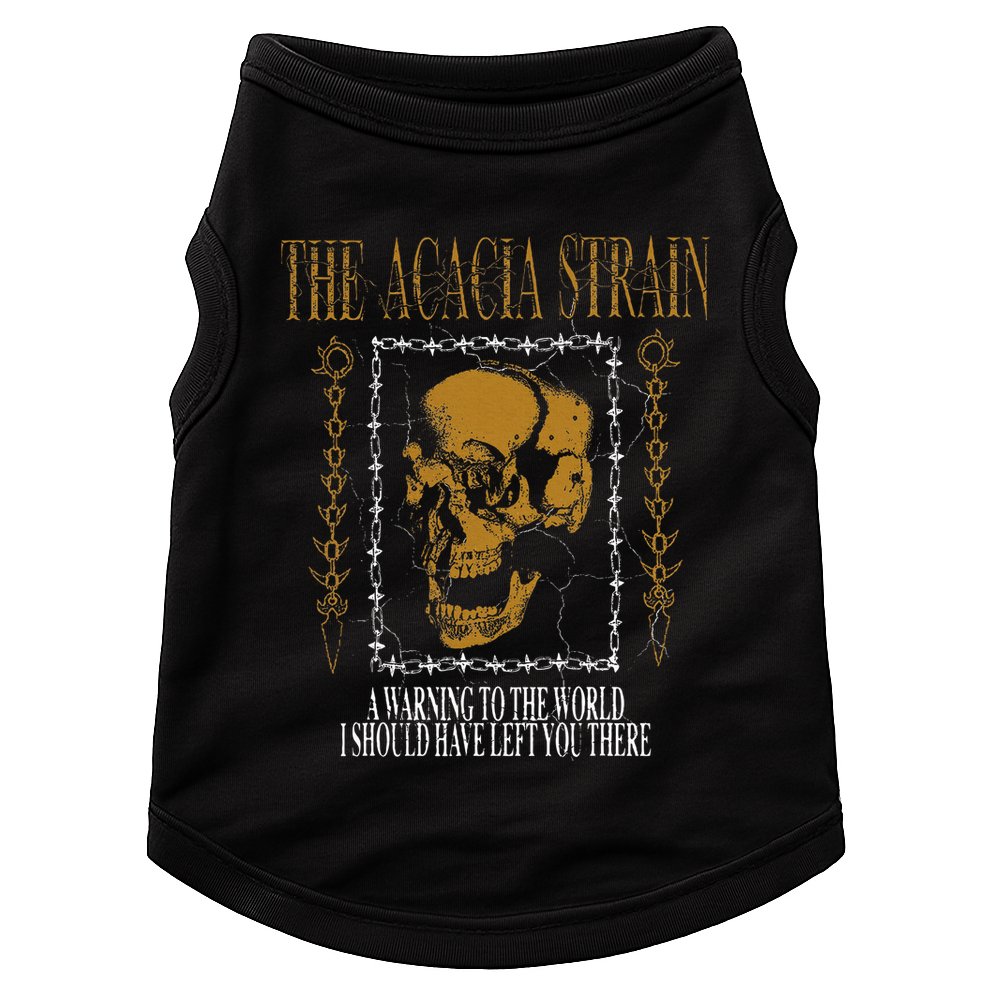 He Acacia Strain A Warning O He World Doggie Tank