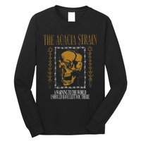 He Acacia Strain A Warning O He World Long Sleeve Shirt