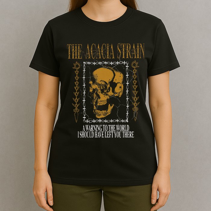 He Acacia Strain A Warning O He World T-Shirt