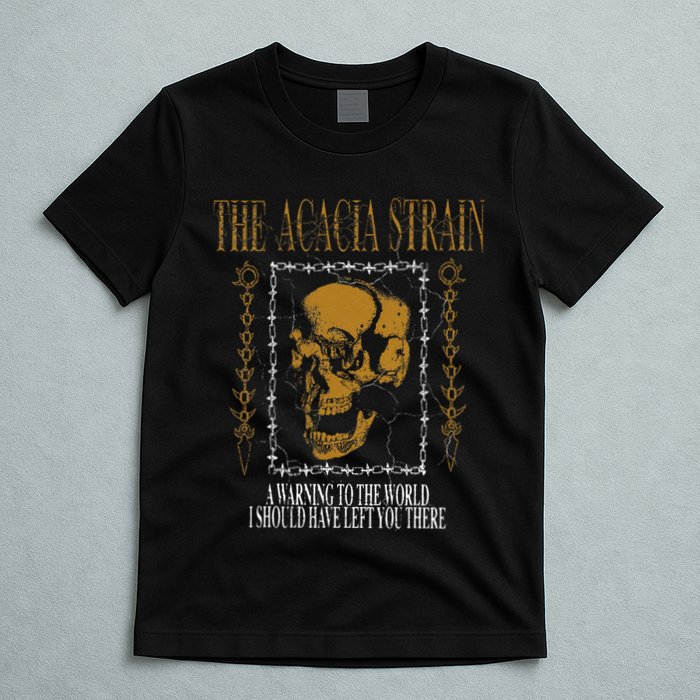 He Acacia Strain A Warning O He World T-Shirt