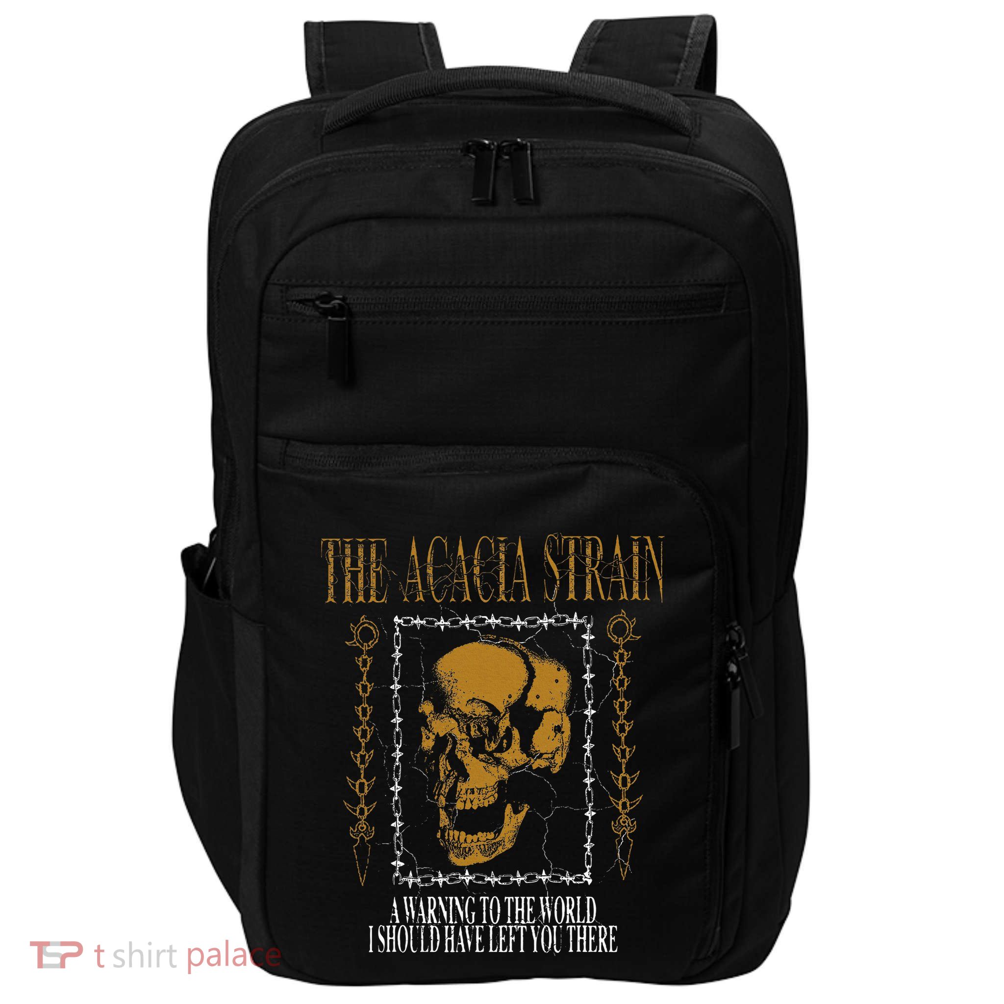 He Acacia Strain A Warning O He World Impact Tech Backpack