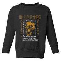 He Acacia Strain A Warning O He World Toddler Sweatshirt