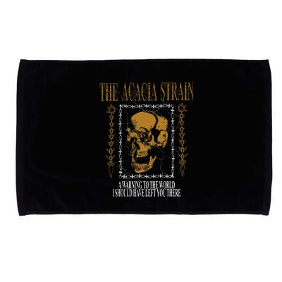 He Acacia Strain A Warning O He World Microfiber Hand Towel
