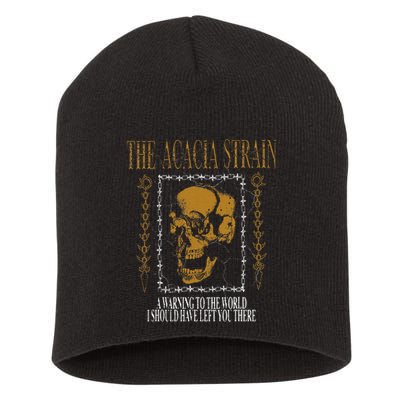 He Acacia Strain A Warning O He World Short Acrylic Beanie