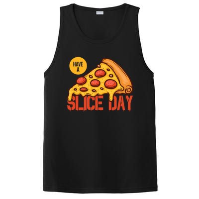 Have A Slice Day Pizza Lovers Pizza Makers Pizza Party Gift PosiCharge Competitor Tank