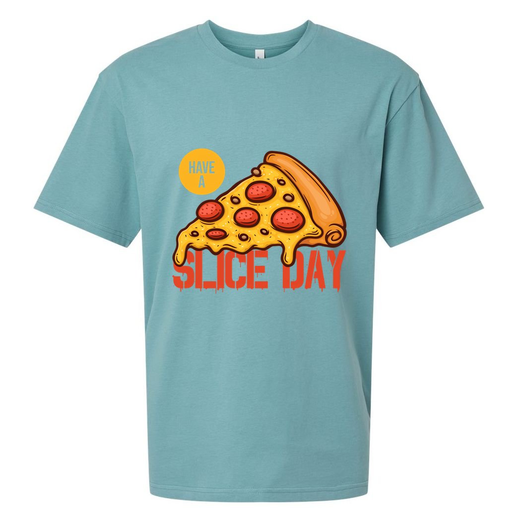 Have A Slice Day Pizza Lovers Pizza Makers Pizza Party Gift Sueded Cloud Jersey T-Shirt