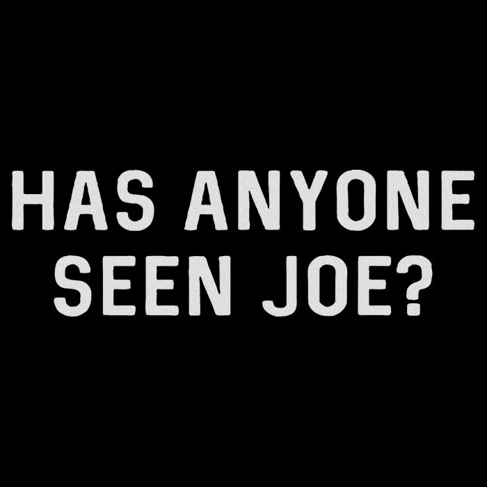 Has Anyone Seen Joe Don't Ask Who Joe Is Joe Mama Meme Flat Bill Trucker Hat