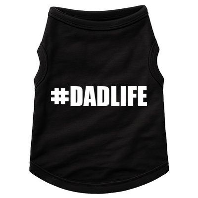 Hashtag Dad Life #DADLIFE Best Father Doggie Tank