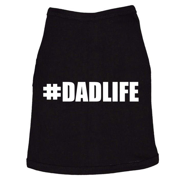 Hashtag Dad Life #DADLIFE Best Father Doggie Tank