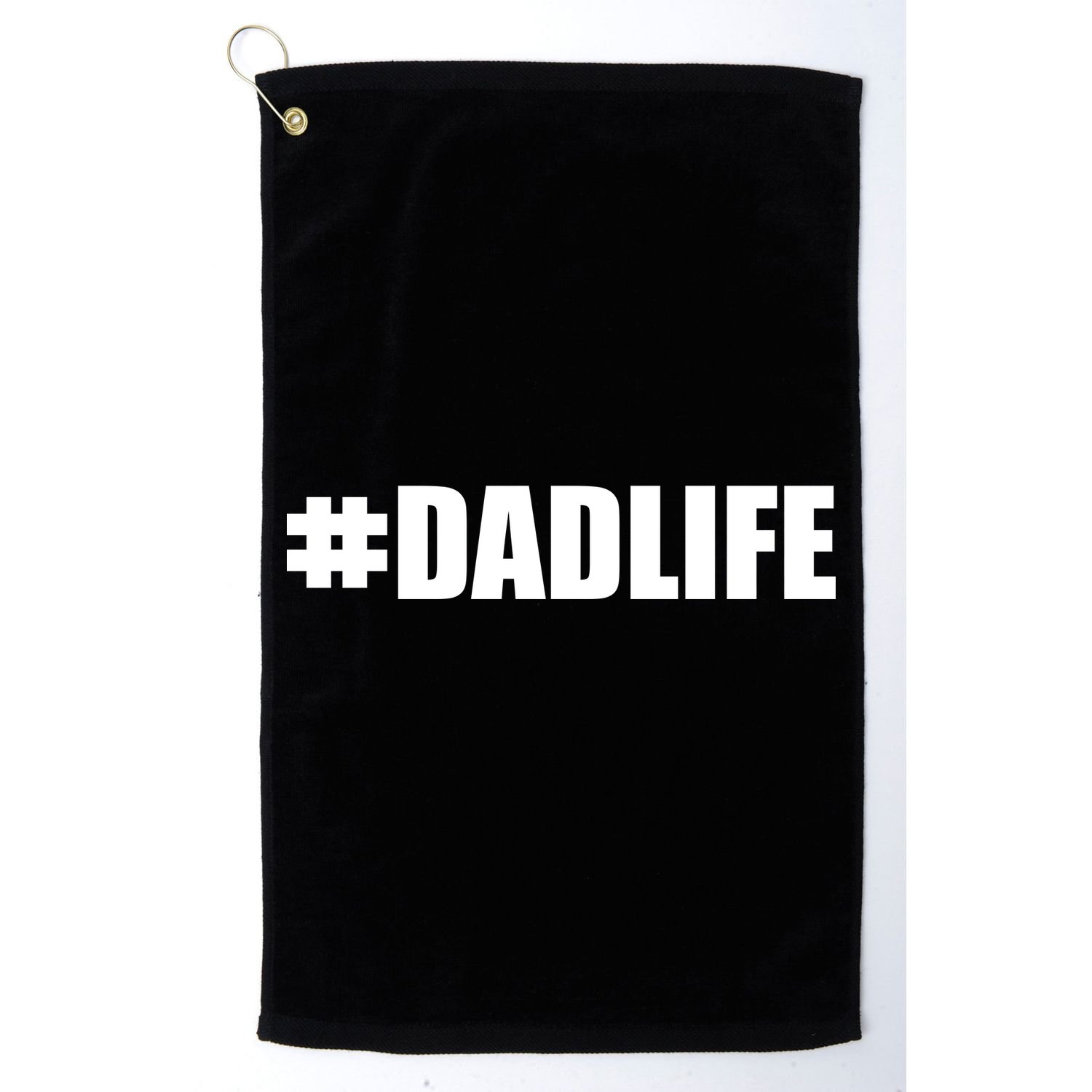 Hashtag Dad Life #DADLIFE Best Father Golf Towel