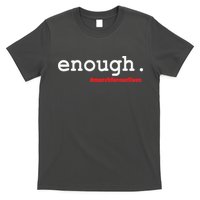 Hashtag #Enough March For Our Lives T-Shirt